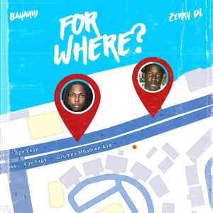 Bayanni For Where ft. Zerrydl