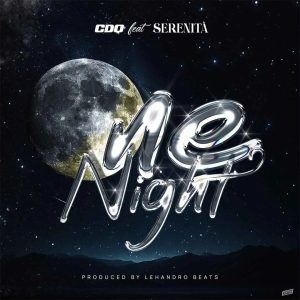 CDQ – One Night ft. Serenita