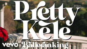 Balloranking - Pretty Kele