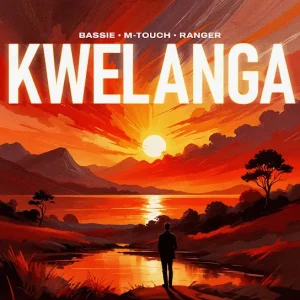 Bassie ft. M-Touch, Ranger, And Amaza, LeeMcKrazy & Tman Xpress – Kwelanga 2.0