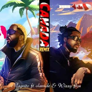 Magnito Canada Remix ft. Olamide Wizzy Flon