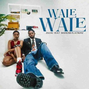 Zuchu Wale Wale ft. Diamond Platnumz