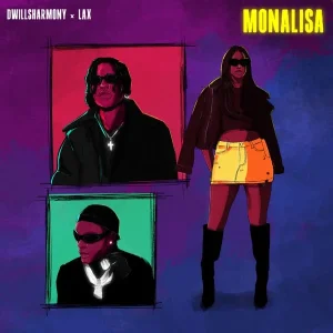 Dwillsharmony – Monalisa ft. L.A.X 